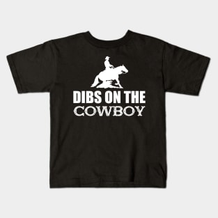 Cowboy - Dibs on the cowboys w Kids T-Shirt